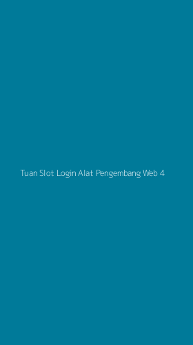 Tampilan Antarmuka Aplikasi Tuan Slot Login Alat Pengembang Web - 4