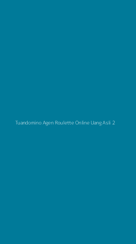 Tampilan Antarmuka Aplikasi Tuandomino Agen Roulette Online Uang Asli - 2