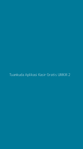Tampilan Antarmuka Aplikasi Tuankuda Aplikasi Kasir Gratis Umkm - 2