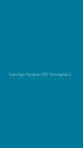 Tampilan Antarmuka Aplikasi Tuantogel Panduan Seo Terlengkap - 2