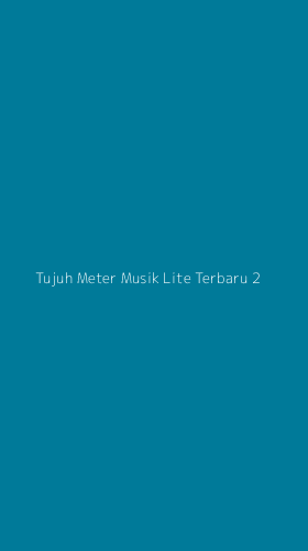 Tampilan Antarmuka Aplikasi Tujuh Meter Musik Lite Terbaru - 2