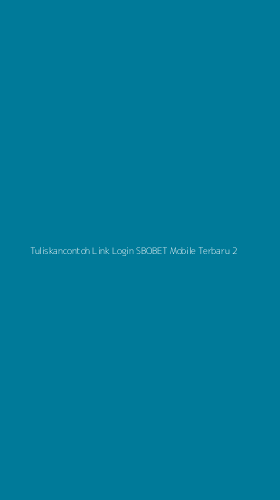 Tampilan Antarmuka Aplikasi Tuliskancontoh Link Login Sbobet Mobile Terbaru - 2
