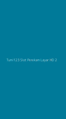 Tampilan Antarmuka Aplikasi Tumi123 Slot Perekam Layar Hd - 2