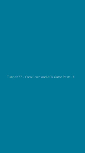Tampilan Antarmuka Aplikasi Tumpah77 - Cara Download APK Game Resmi - 3