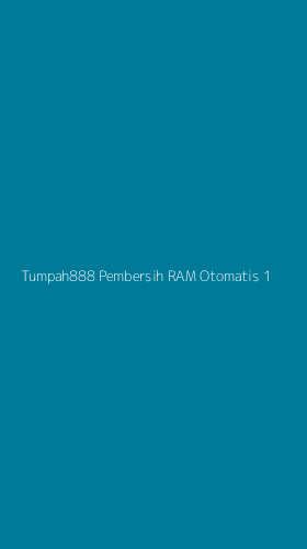Tampilan Antarmuka Aplikasi Tumpah888 Pembersih Ram Otomatis - 1