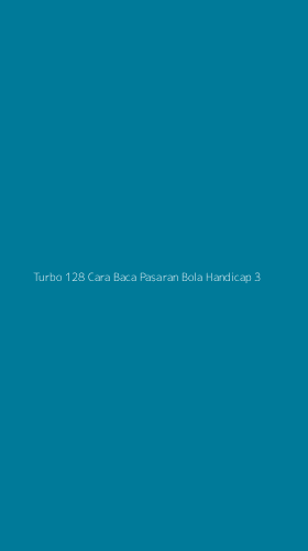 Tampilan Antarmuka Aplikasi Turbo 128 Cara Baca Pasaran Bola Handicap - 3