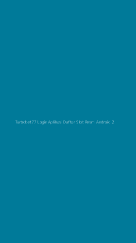 Tampilan Antarmuka Aplikasi Turbobet77 Login Aplikasi Daftar Slot Resmi Android - 2
