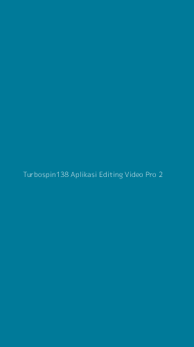 Tampilan Antarmuka Aplikasi Turbospin138 Aplikasi Editing Video Pro - 2