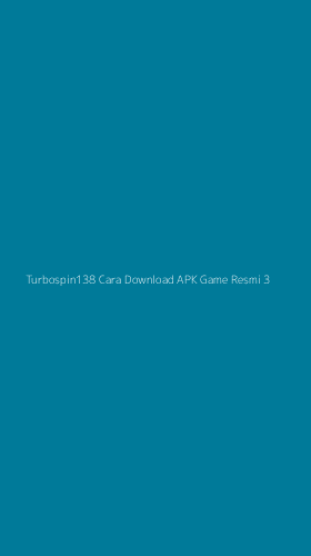 Tampilan Antarmuka Aplikasi Turbospin138 Cara Download Apk Game Resmi - 3