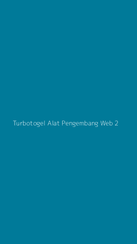 Tampilan Antarmuka Aplikasi Turbotogel Alat Pengembang Web - 2
