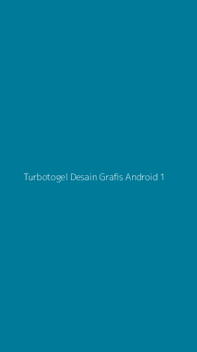 Tampilan Antarmuka Aplikasi Turbotogel Desain Grafis Android - 1