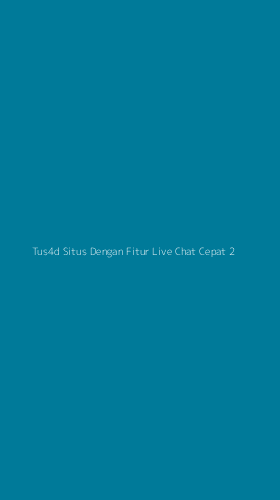 Tampilan Antarmuka Aplikasi Tus4d Situs Dengan Fitur Live Chat Cepat - 2