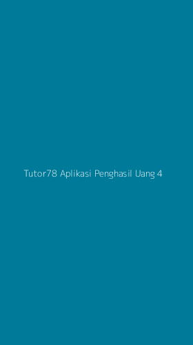 Tampilan Antarmuka Aplikasi Tutor78 Aplikasi Penghasil Uang - 4