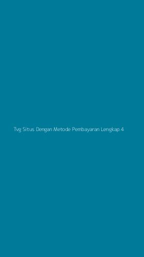 Tampilan Antarmuka Aplikasi Tvg Situs Dengan Metode Pembayaran Lengkap - 4