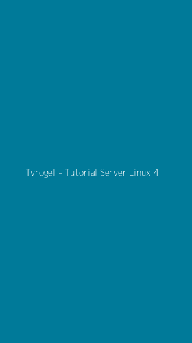 Tampilan Antarmuka Aplikasi Tvrogel - Tutorial Server Linux - 4