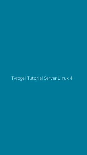 Tampilan Antarmuka Aplikasi Tvrogel Tutorial Server Linux - 4