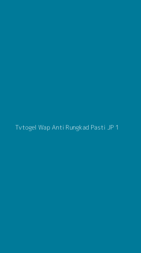 Tampilan Antarmuka Aplikasi Tvtogel Wap Anti Rungkad Pasti Jp - 1