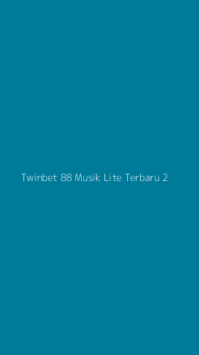 Tampilan Antarmuka Aplikasi Twinbet 88 Musik Lite Terbaru - 2