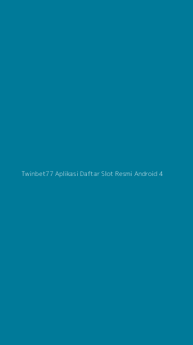 Tampilan Antarmuka Aplikasi Twinbet77 Aplikasi Daftar Slot Resmi Android - 4