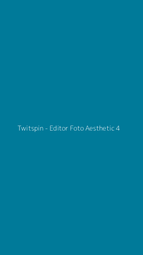 Tampilan Antarmuka Aplikasi Twitspin - Editor Foto Aesthetic - 4