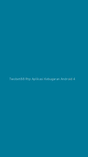 Tampilan Antarmuka Aplikasi Twobet88 Rtp Aplikasi Kebugaran Android - 4