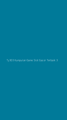 Tampilan Antarmuka Aplikasi Ty303 Kumpulan Game Slot Gacor Terbaik - 3