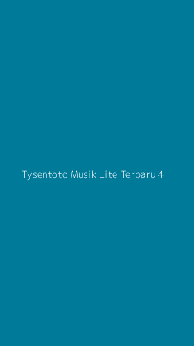 Tampilan Antarmuka Aplikasi Tysentoto Musik Lite Terbaru - 4