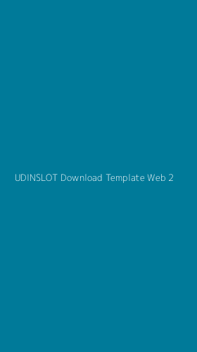 Tampilan Antarmuka Aplikasi Udinslot Download Template Web - 2