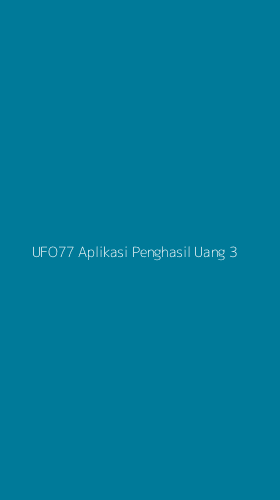 Tampilan Antarmuka Aplikasi Ufo77 Aplikasi Penghasil Uang - 3