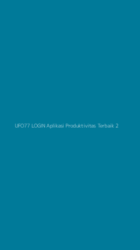 Tampilan Antarmuka Aplikasi Ufo77 Login Aplikasi Produktivitas Terbaik - 2