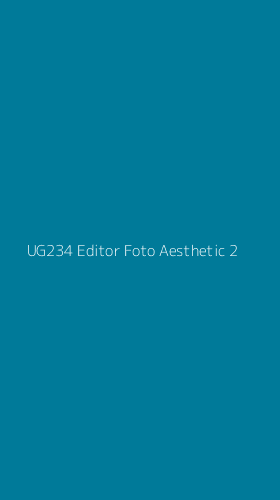Tampilan Antarmuka Aplikasi Ug234 Editor Foto Aesthetic - 2