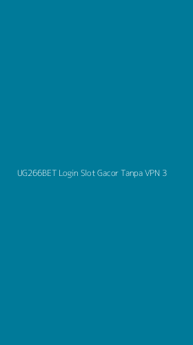 Tampilan Antarmuka Aplikasi Ug266bet Login Slot Gacor Tanpa Vpn - 3