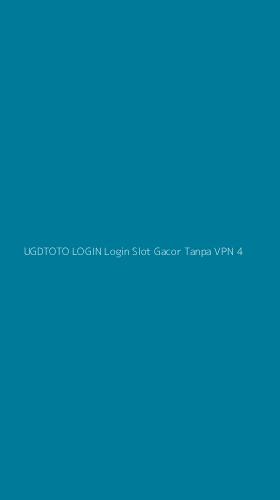 Tampilan Antarmuka Aplikasi Ugdtoto Login Login Slot Gacor Tanpa Vpn - 4