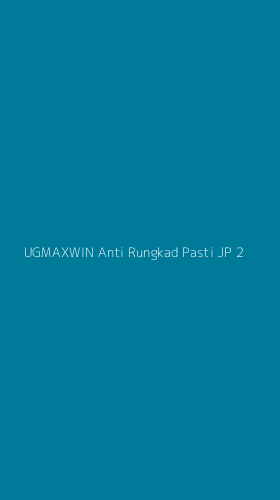 Tampilan Antarmuka Aplikasi Ugmaxwin Anti Rungkad Pasti Jp - 2