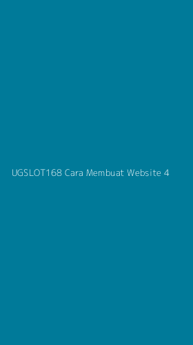 Tampilan Antarmuka Aplikasi Ugslot168 Cara Membuat Website - 4