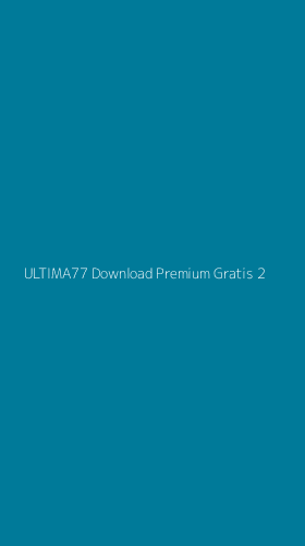 Tampilan Antarmuka Aplikasi Ultima77 Download Premium Gratis - 2