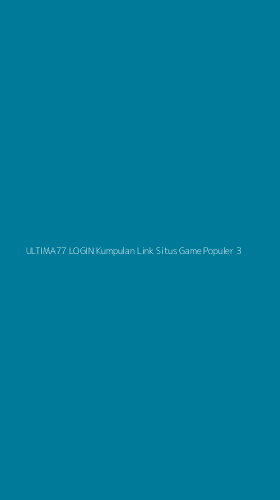 Tampilan Antarmuka Aplikasi Ultima77 Login Kumpulan Link Situs Game Populer - 3