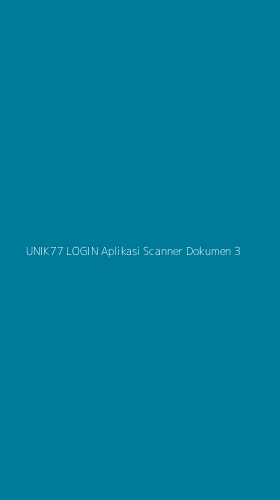 Tampilan Antarmuka Aplikasi Unik77 Login Aplikasi Scanner Dokumen - 3