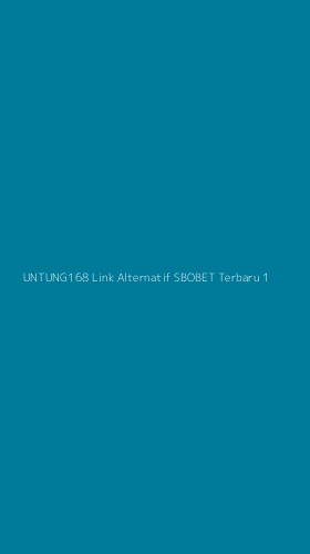 Tampilan Antarmuka Aplikasi Untung168 Link Alternatif Sbobet Terbaru - 1