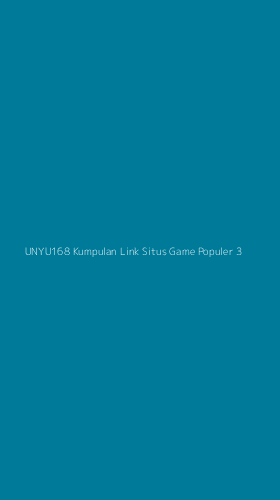 Tampilan Antarmuka Aplikasi Unyu168 Kumpulan Link Situs Game Populer - 3