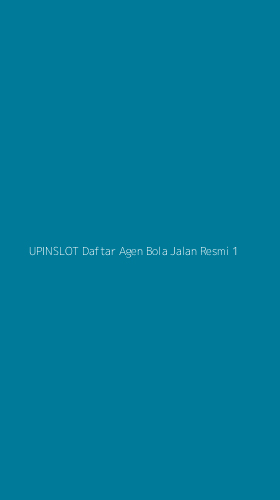 Tampilan Antarmuka Aplikasi Upinslot Daftar Agen Bola Jalan Resmi - 1