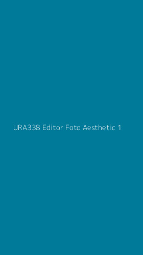 Tampilan Antarmuka Aplikasi Ura338 Editor Foto Aesthetic - 1