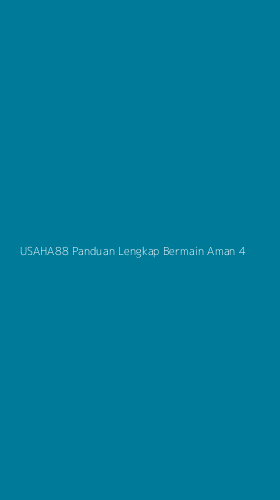 Tampilan Antarmuka Aplikasi Usaha88 Panduan Lengkap Bermain Aman - 4