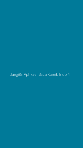Tampilan Antarmuka Aplikasi Uang88 Aplikasi Baca Komik Indo - 4