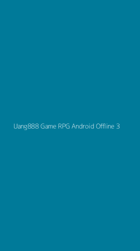 Tampilan Antarmuka Aplikasi Uang888 Game Rpg Android Offline - 3