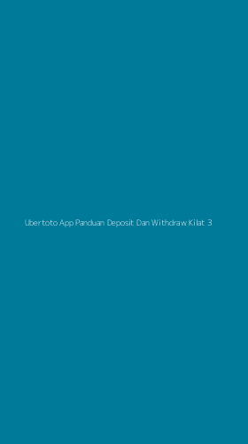Tampilan Antarmuka Aplikasi Ubertoto App Panduan Deposit Dan Withdraw Kilat - 3