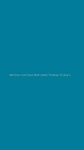 Tampilan Antarmuka Aplikasi Ubertoto Com Situs Multi Game Terbesar Di Asia - 2