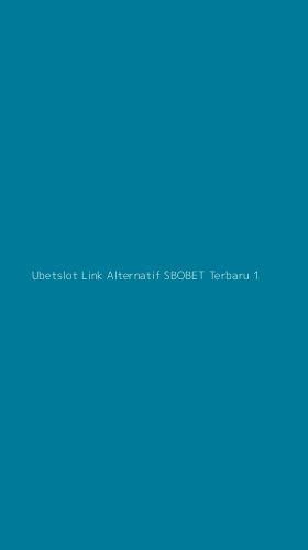 Tampilan Antarmuka Aplikasi Ubetslot Link Alternatif Sbobet Terbaru - 1