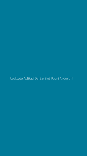Tampilan Antarmuka Aplikasi Ucoktoto Aplikasi Daftar Slot Resmi Android - 1