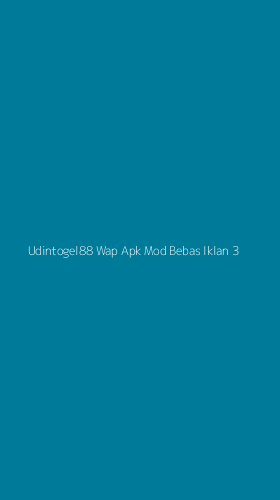 Tampilan Antarmuka Aplikasi Udintogel88 Wap Apk Mod Bebas Iklan - 3